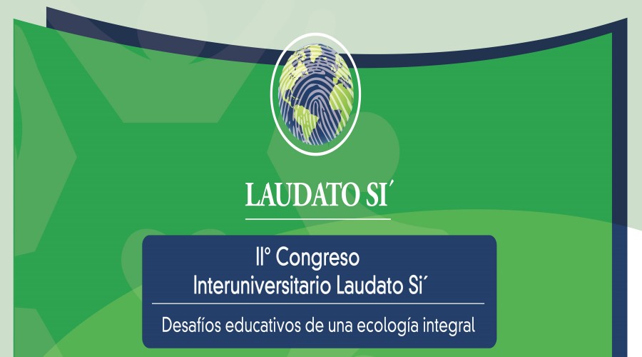 Imagen del contenido II Congreso Interuniversitario Laudato Si´ | Documentos finales