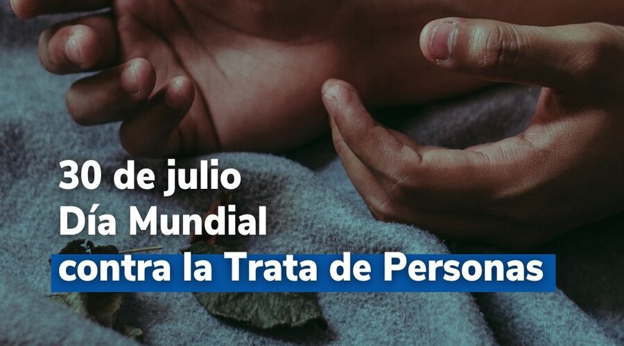 Imagen del contenido 30 de julio: Día Mundial contra la Trata de Personas