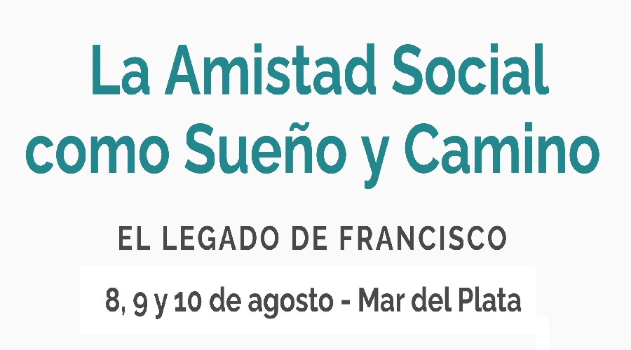 Imagen del contenido Semana Social 2025: «La Amistad Social como Sueño y Camino. El legado de Francisco»