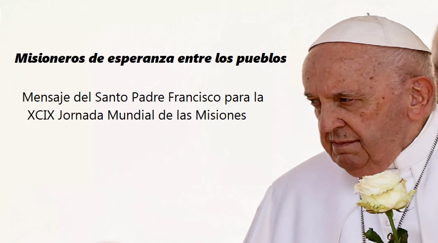 Imagen del contenido Mensaje del Papa Francisco para la XCIX Jornada Mundial de las Misiones